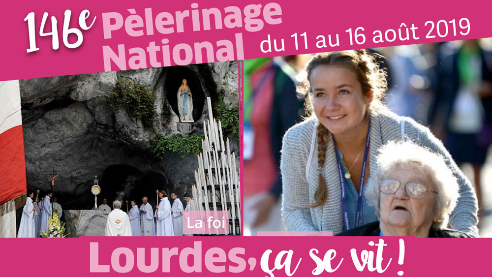 146e pèlerinage national à Lourdes du 11 au 16 août 2019