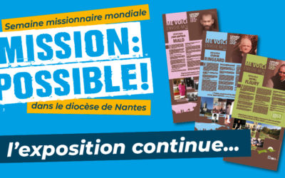« Mission : possible ! » l’exposition continue…