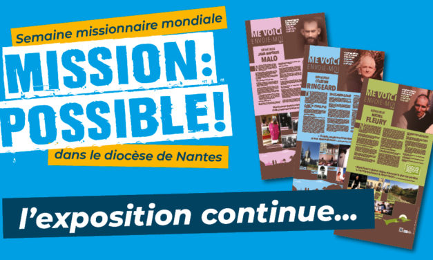 « Mission : possible ! » l’exposition continue…