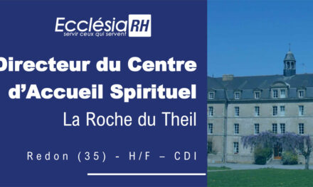 Le Centre Spirituel de la Roche du Theil de Redon recherche un directeur (H/F)