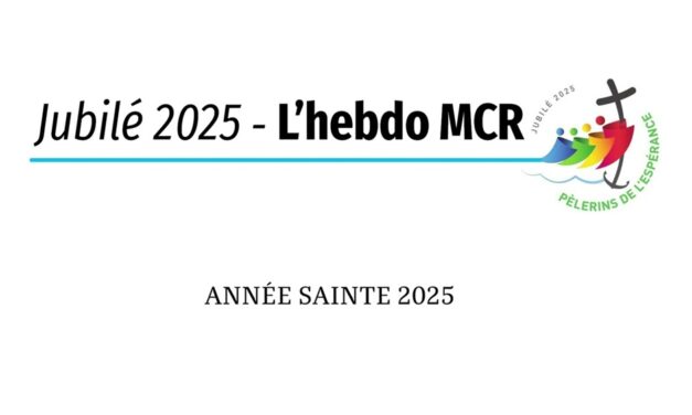 Jubilé 2025 avec le MCR