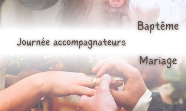 Journée accompagnateurs baptême et mariage
