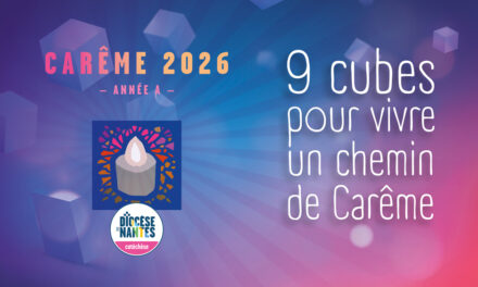 Les cubes du Carême du service de catéchèse